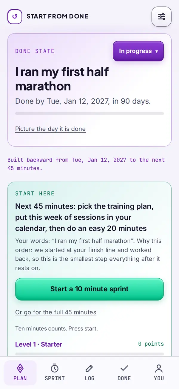 The plan the app drafted from that line: done state, a Start here card with the next 45 minutes, and the next milestone
